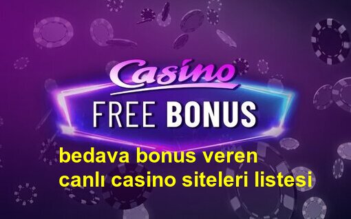 bedava bonus veren canlı casino siteleri listesi